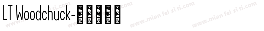 LT Woodchuck字体转换
